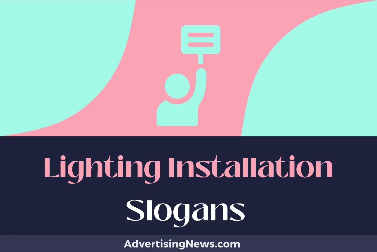 lighting installation slogans