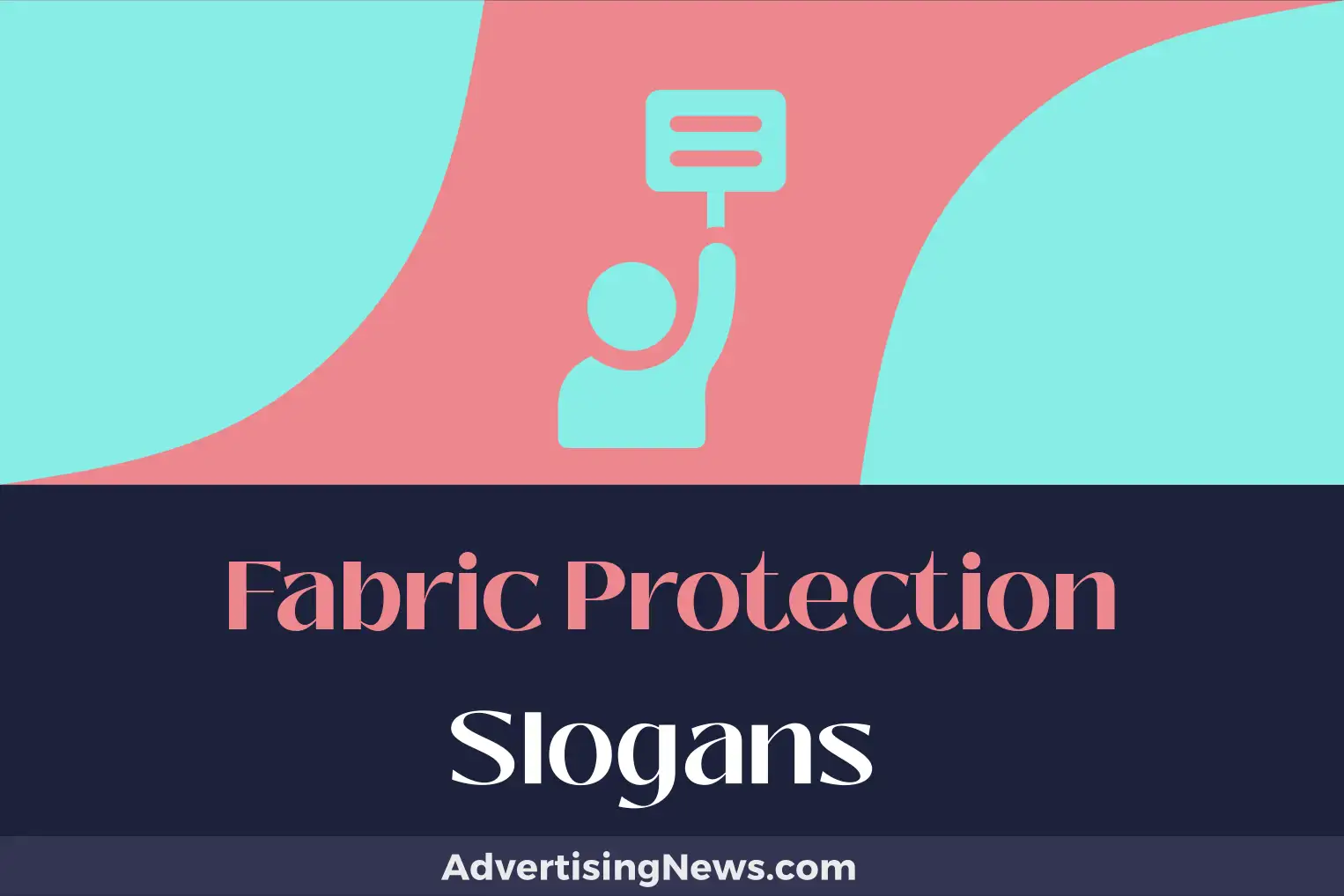 fabric protection slogans