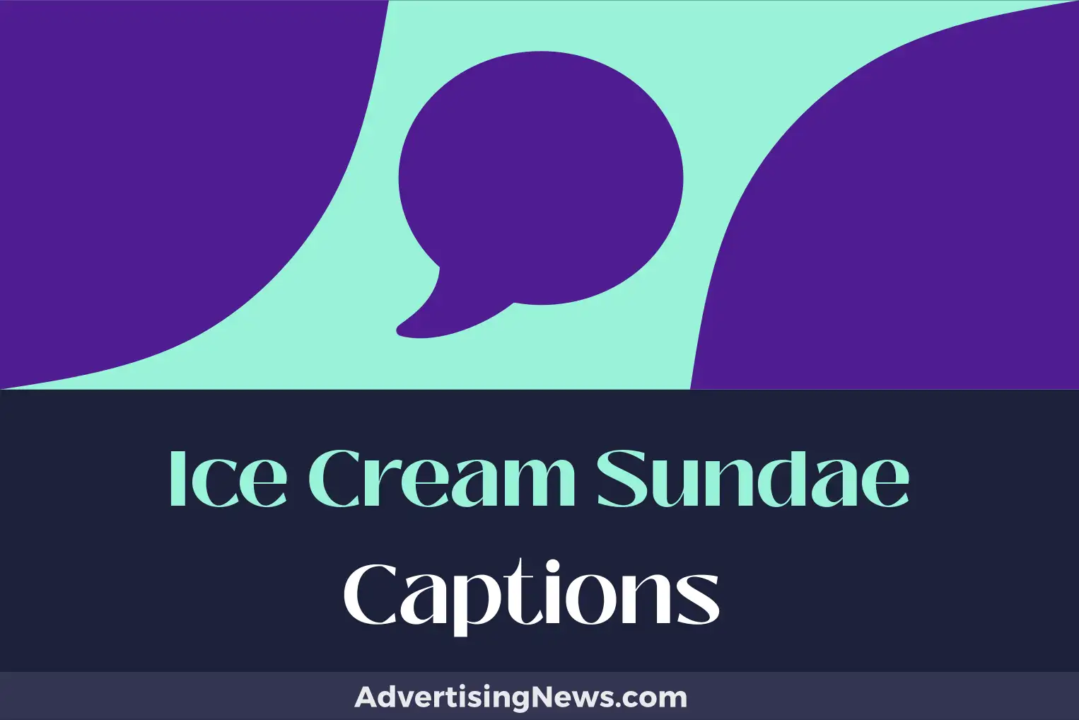 ice cream sundae captions