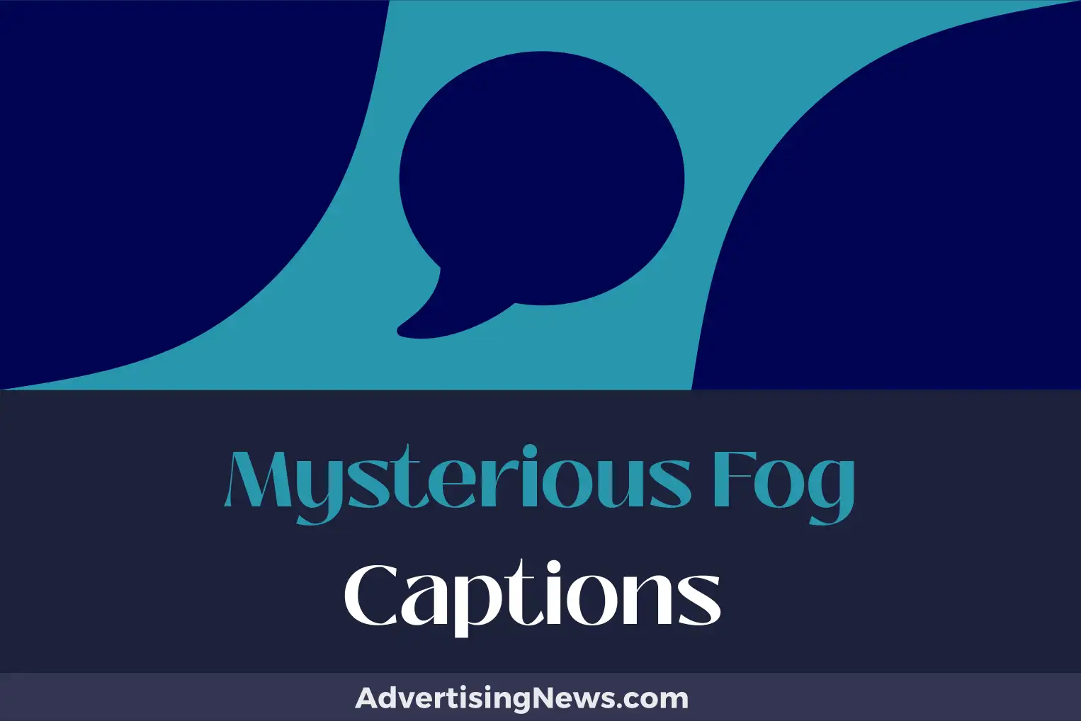mysterious fog captions