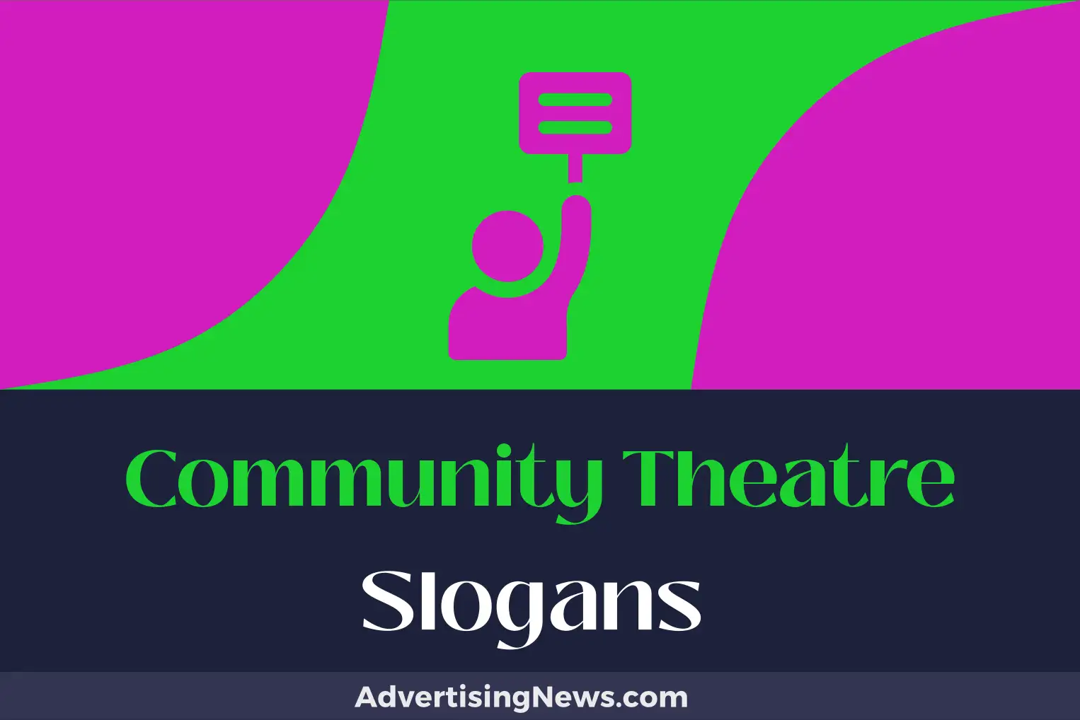 community theatre slogans