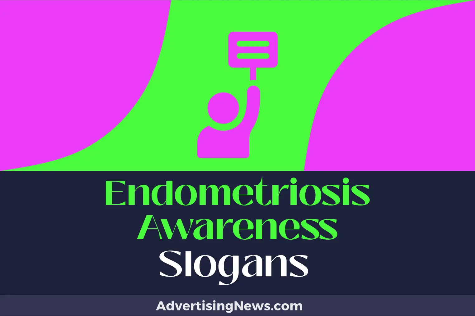 endometriosis awareness slogans
