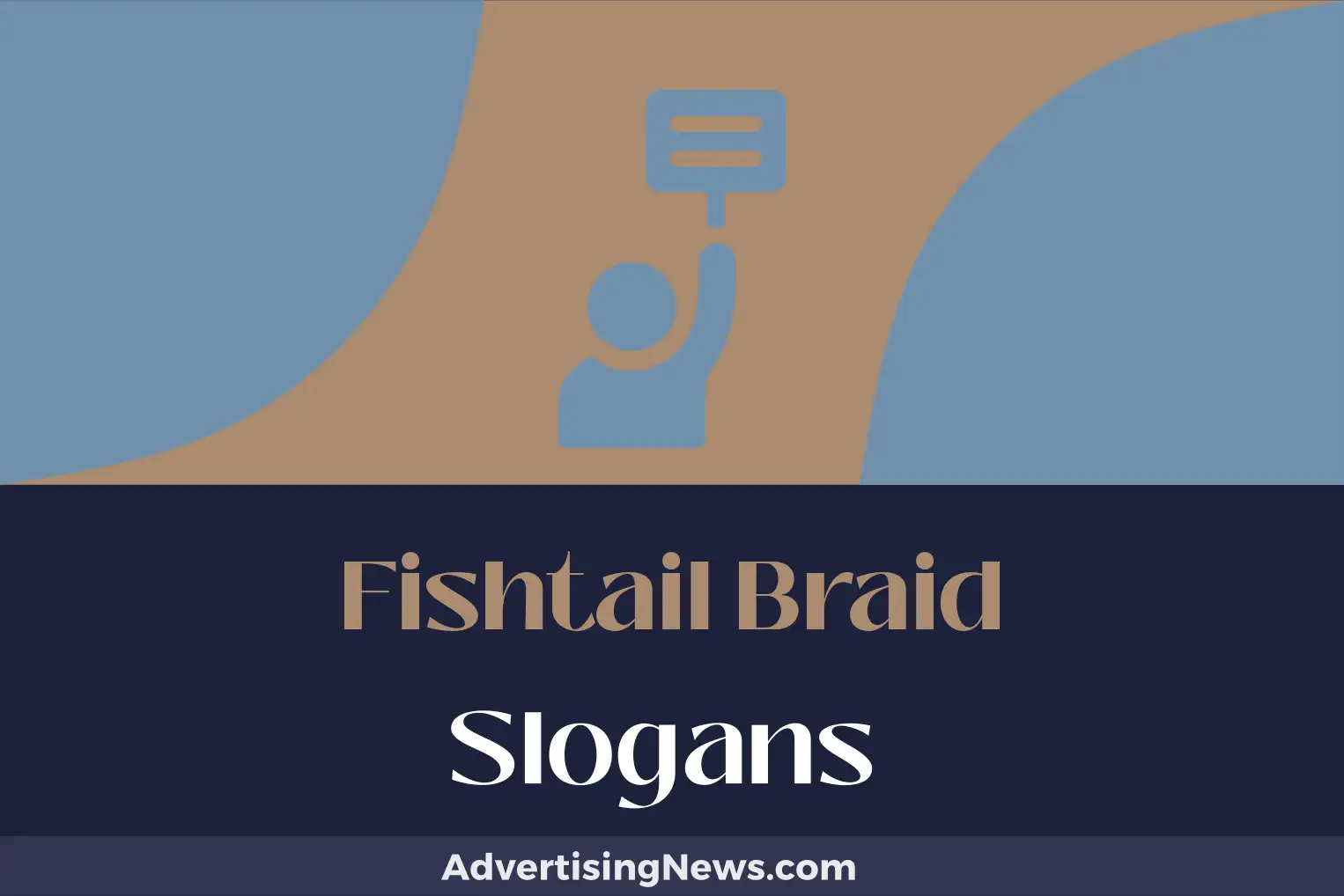 fishtail braid slogans