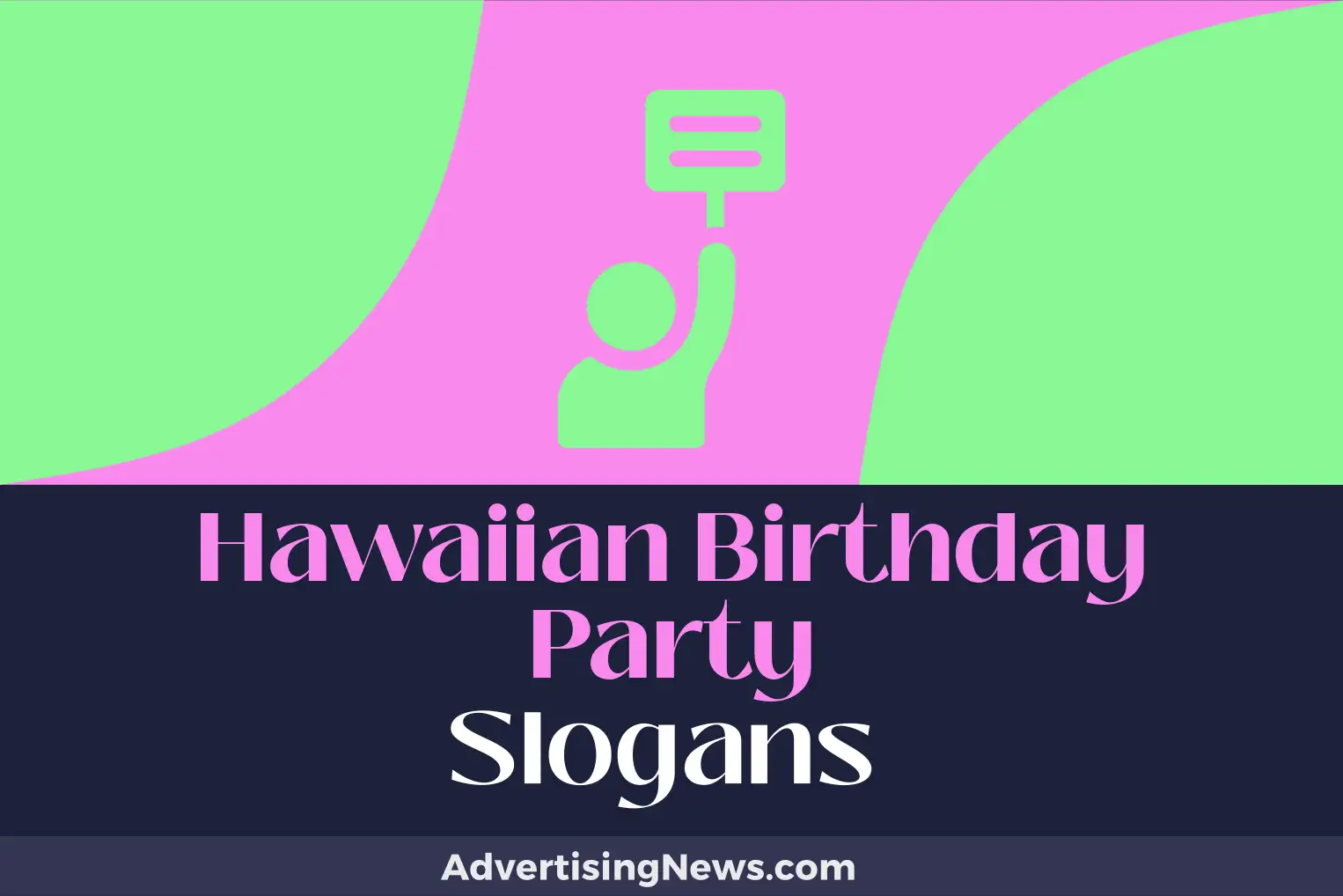 hawaiian birthday party slogans
