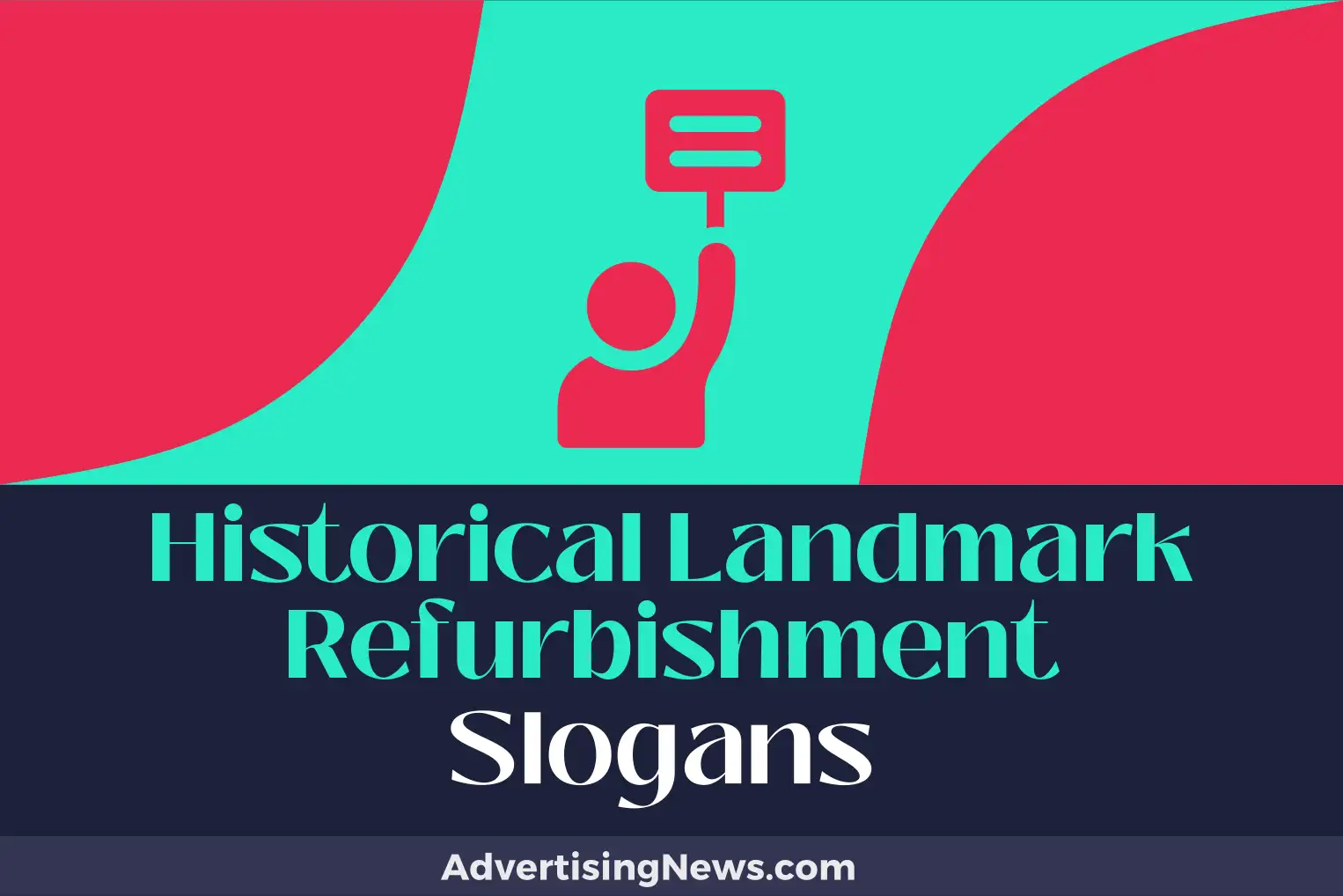 historical landmark refurbishment slogans