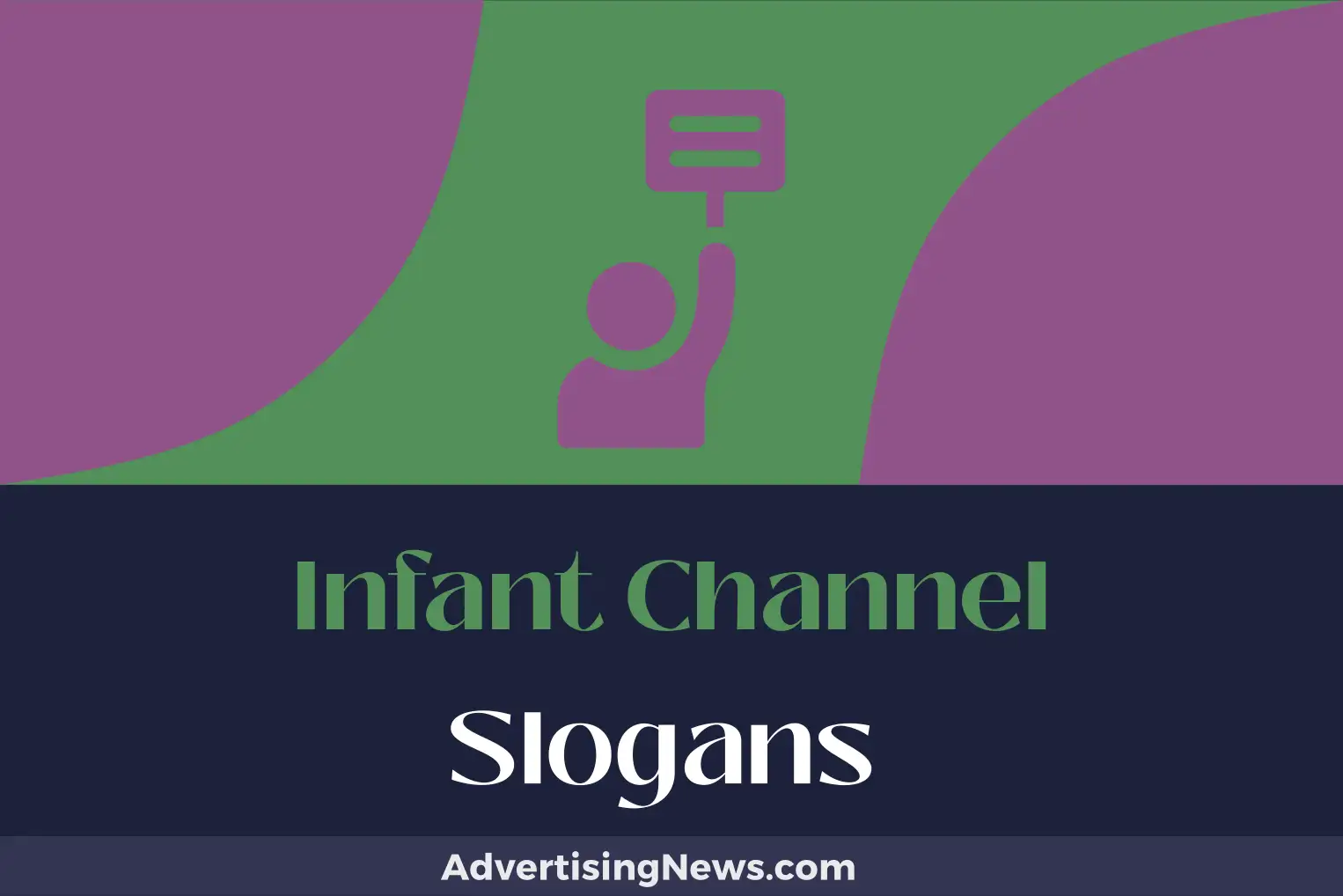 infant channel slogans