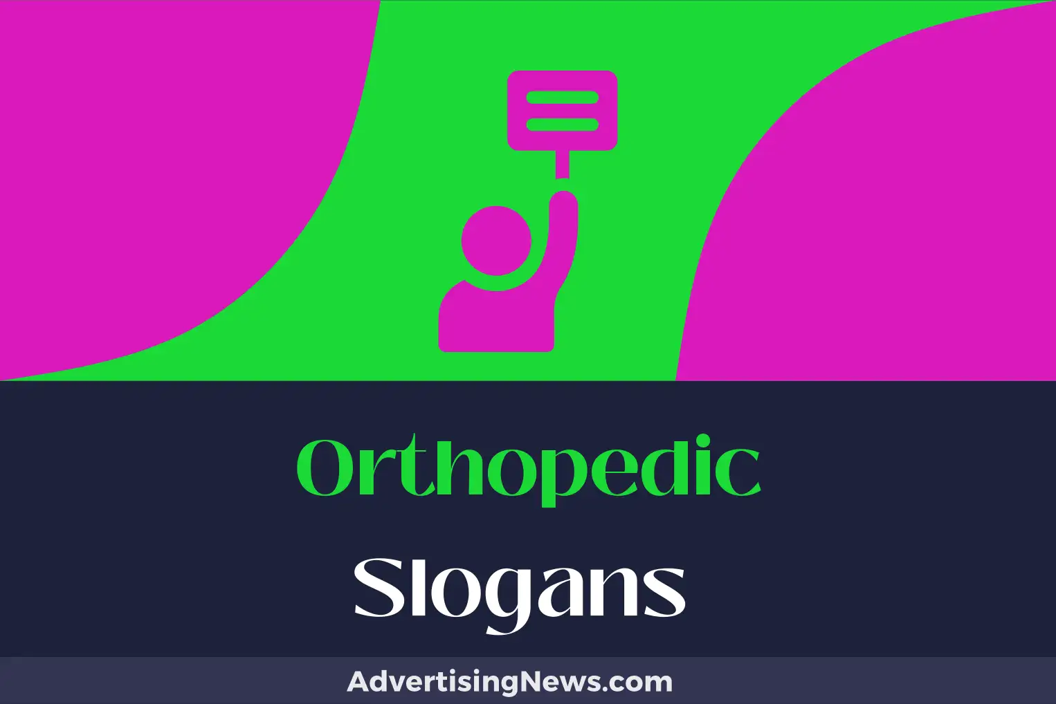 orthopedic slogans