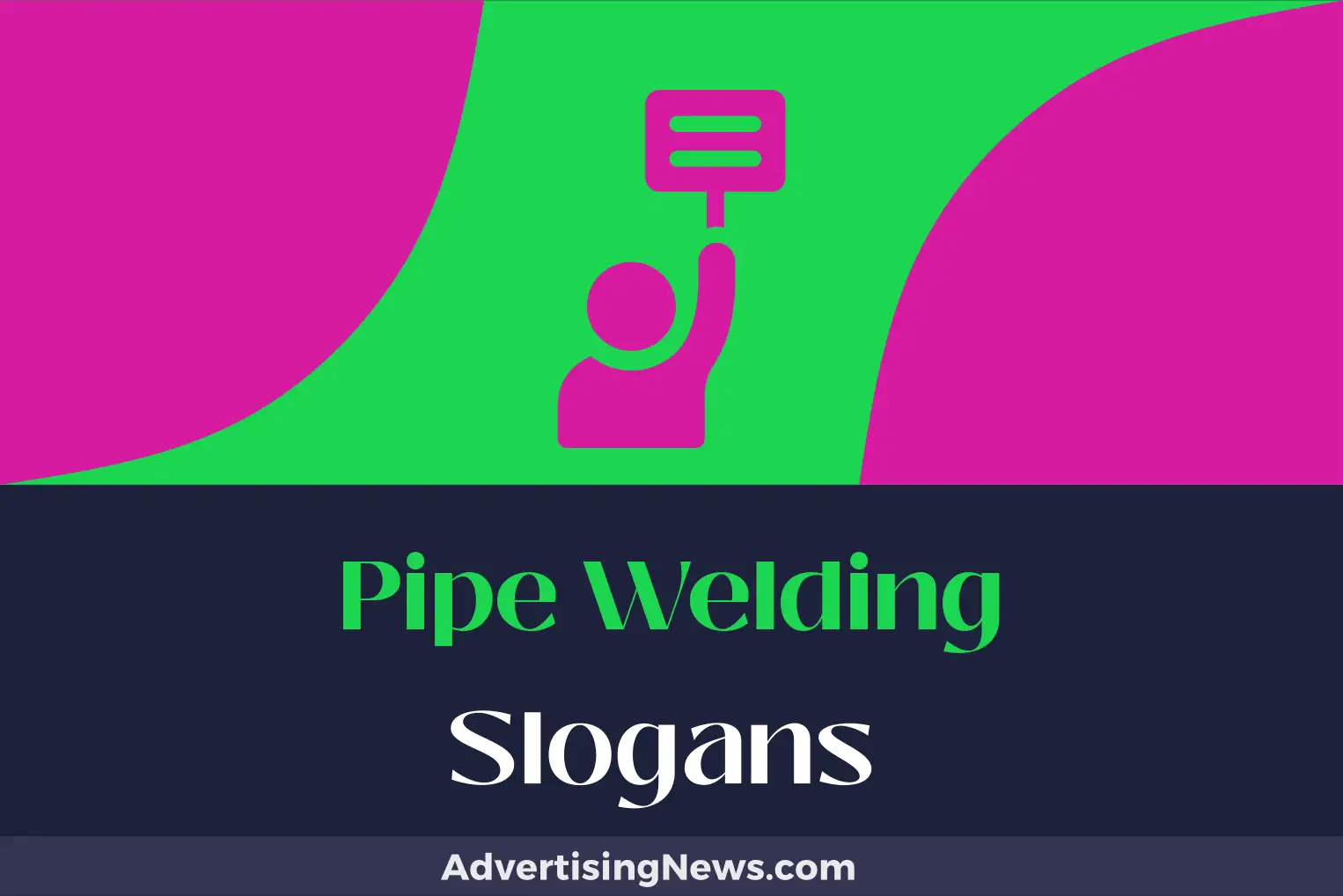 pipe welding slogans