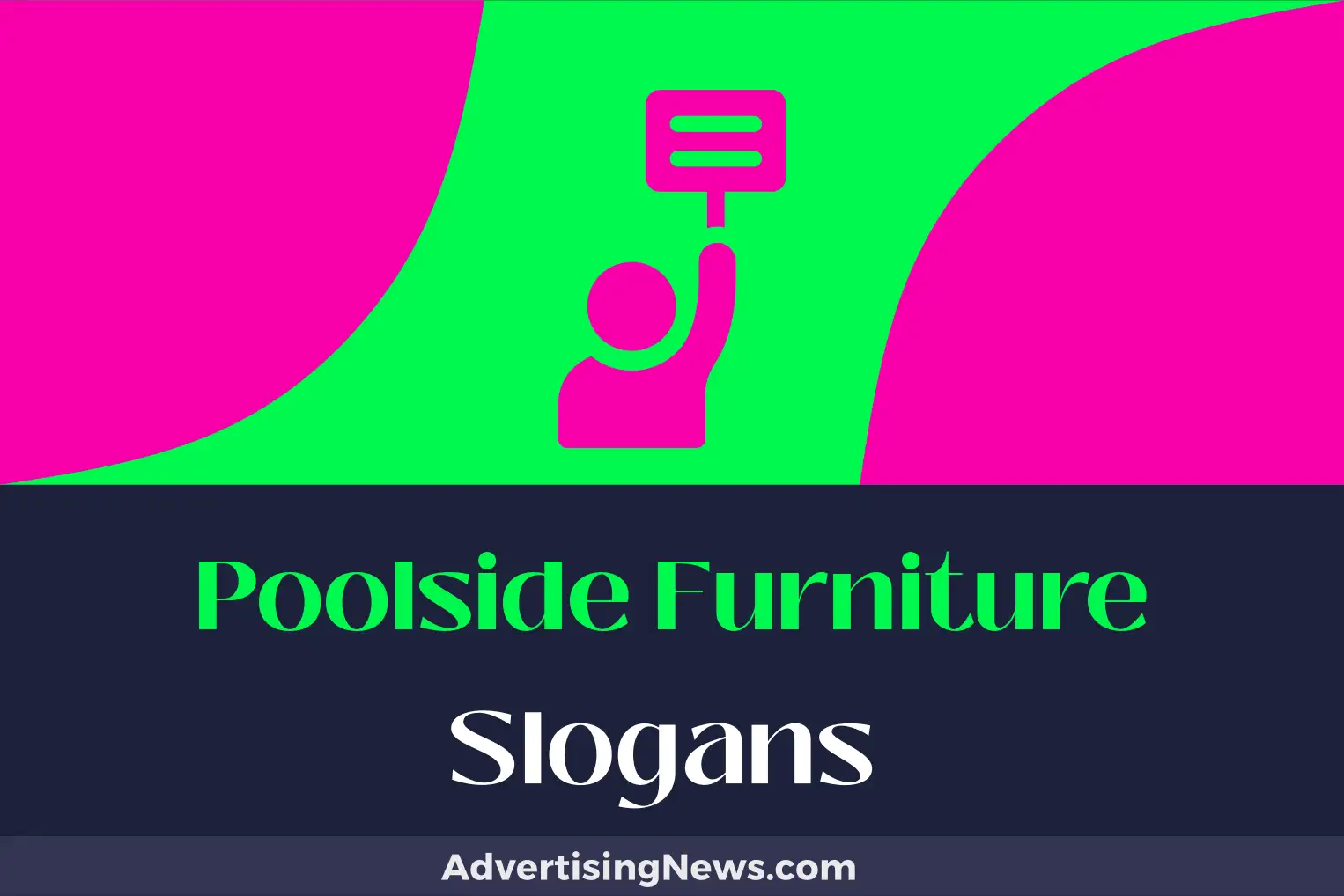 poolside furniture slogans