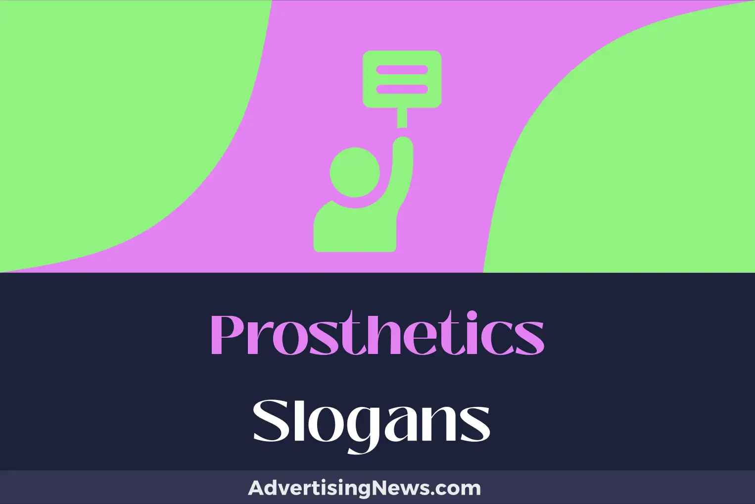 prosthetics slogans