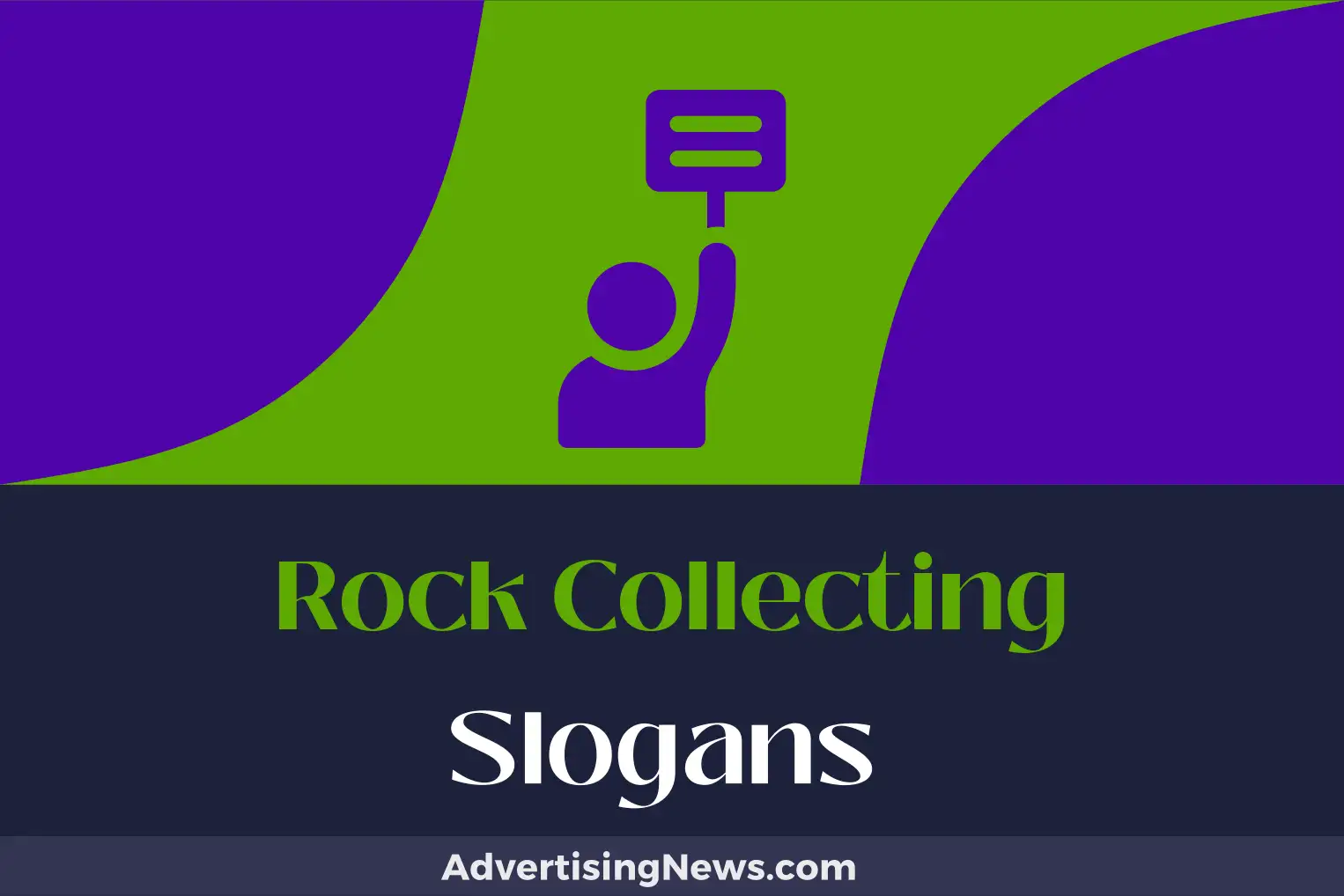 rock collecting slogans