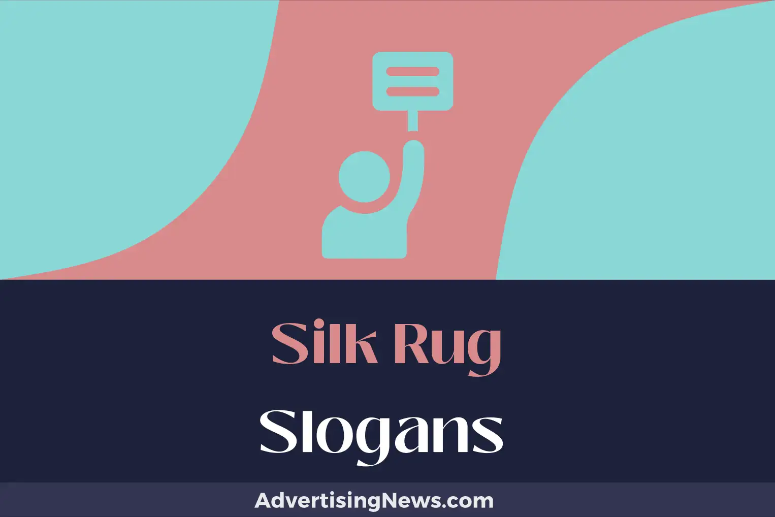 silk rug slogans