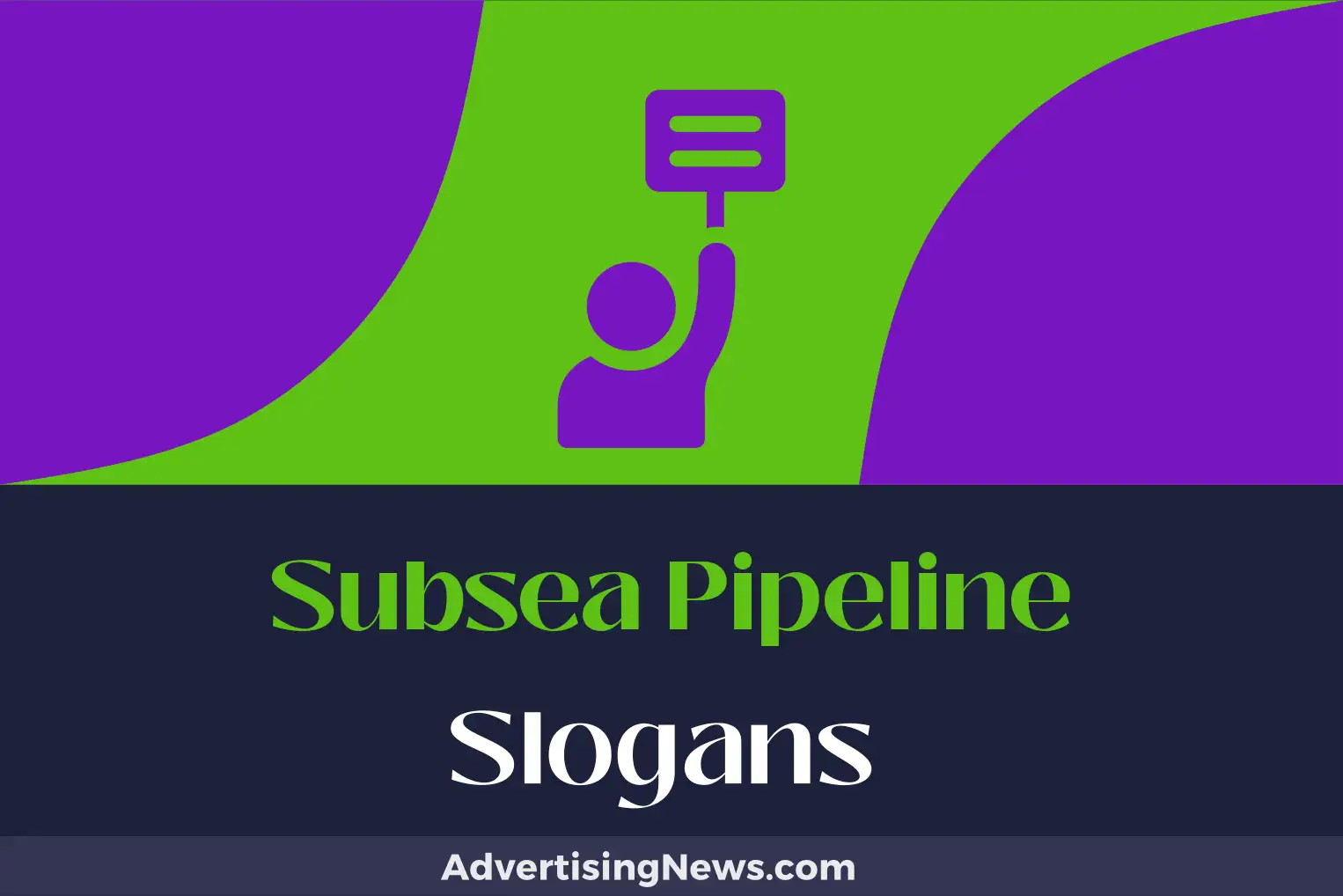subsea pipeline slogans