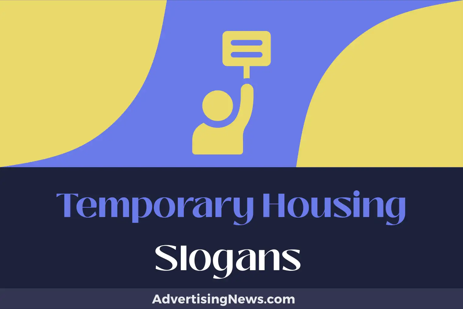 temporary housing slogans