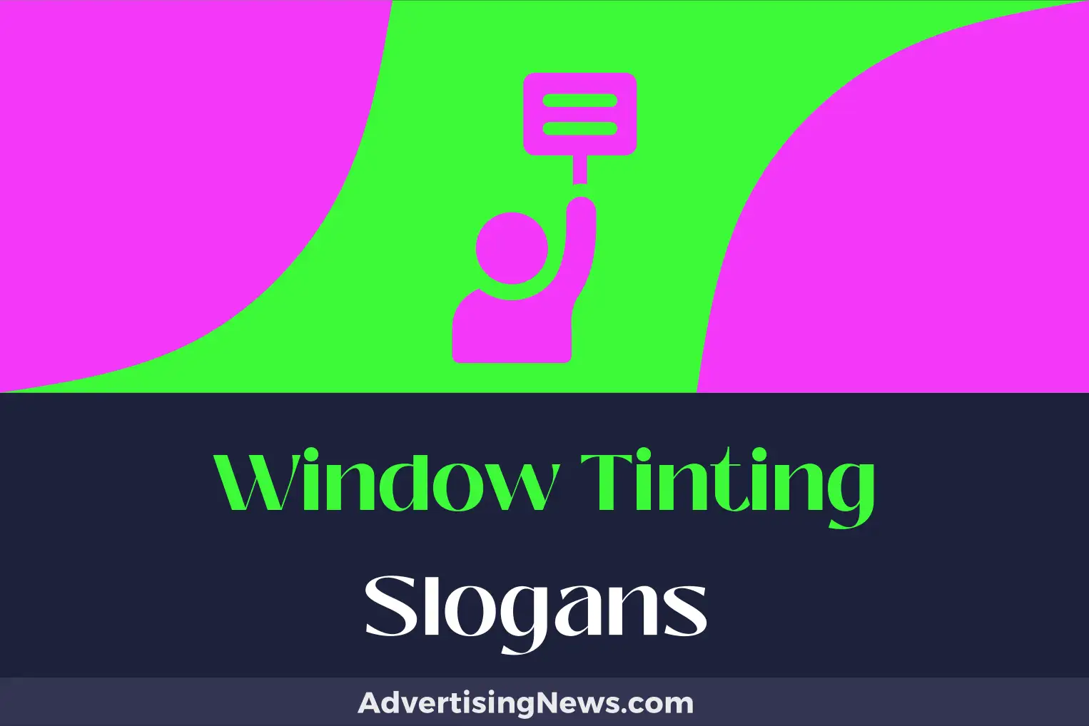 window tinting slogans