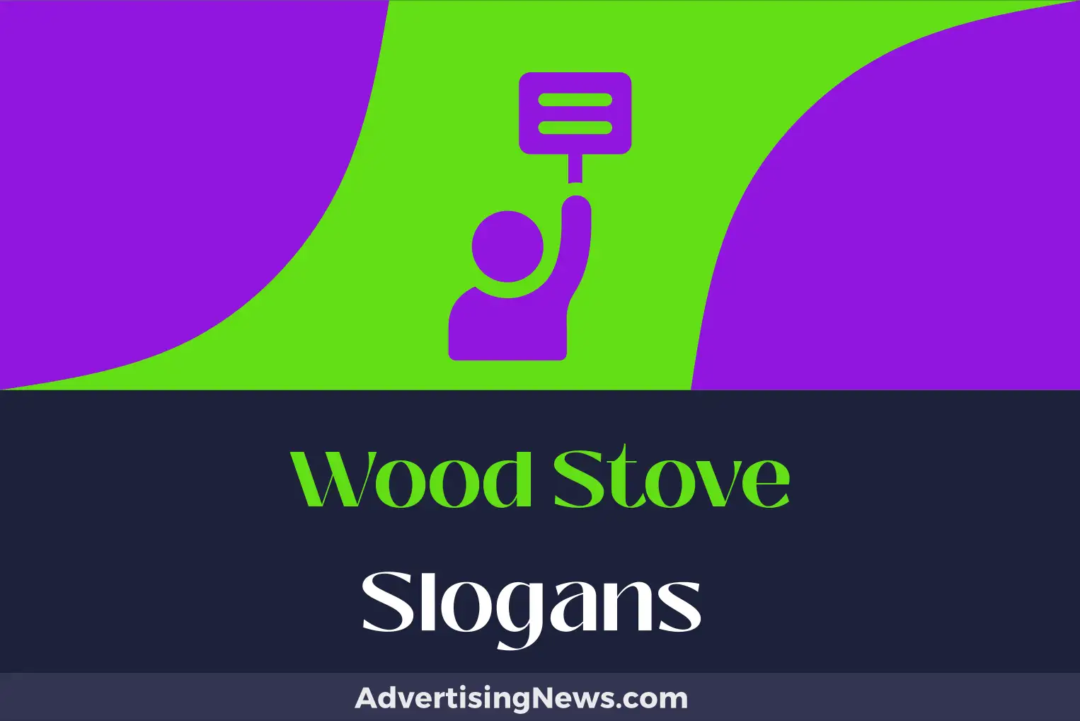 wood stove slogans